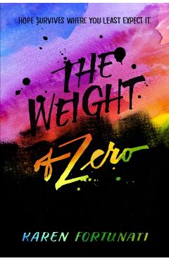 The Weight of Zero - Karen Fortunati