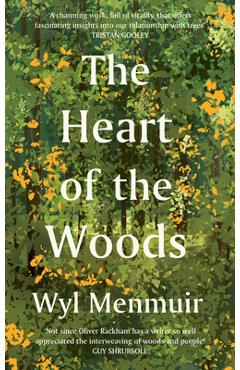 The Heart of the Woods - Wyl Menmuir