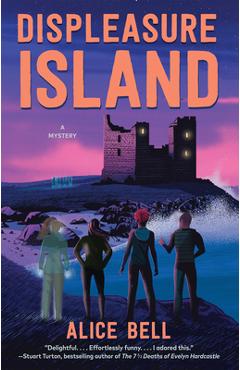 Displeasure Island: A Mystery - Alice Bell