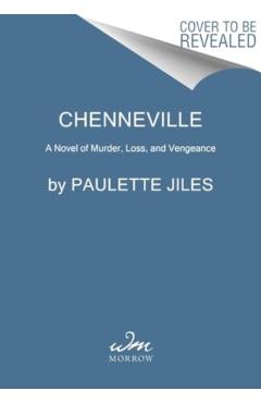 Chenneville: A Novel of Murder, Loss, and Vengeance