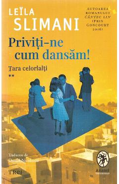 Priviti-ne cum dansam! Tara celorlalti - Leila Slimani