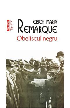 Obeliscul negru - Erich Maria Remarque