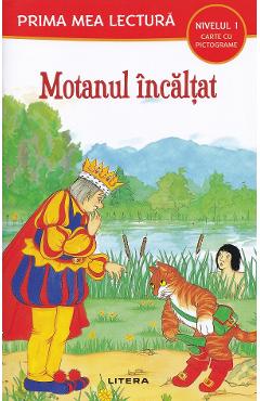 Motanul incaltat. Prima mea lectura - LITERA