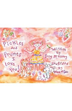 Pickles and Prunes, I Love You - Suzy Mckinney
