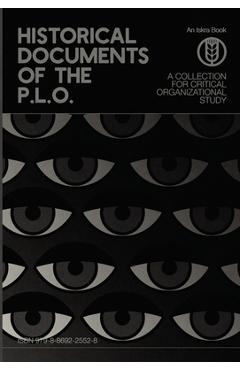 Historical Documents of the P.L.O.: A Collection for Critical Organizational Study - Henry Hakamäki