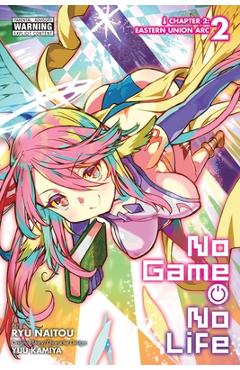 No Game No Life Chapter 2: Eastern Union Arc, Vol. 2 (Manga) - Ryu Naitou