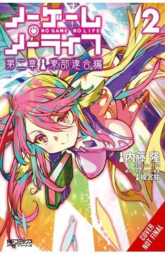 No Game No Life Chapter 2: Eastern Union Arc, Vol. 2 (Manga) - Ryu Naitou