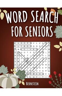 Word Search for Seniors: 200 Large Print Word Search Puzzles for Seniors with Solutions - Thanksgiving Edition - Bernstein