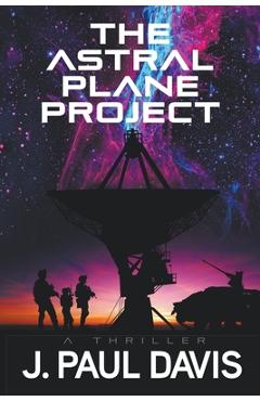 The Astral Plane Project - J. Paul Davis