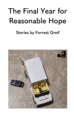 The Final Year for Reasonable Hope - Forrest Greif
