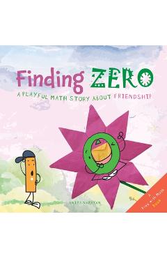 Finding Zero: A playful math story about friendship - Anita Narayan