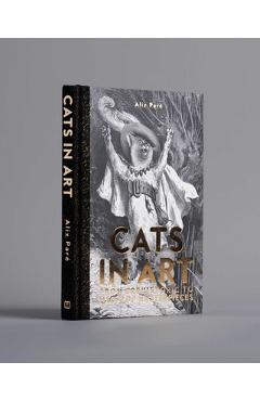 Cats in Art: From Prehistoric to Neo-Pop Masterpieces - Alix Paré