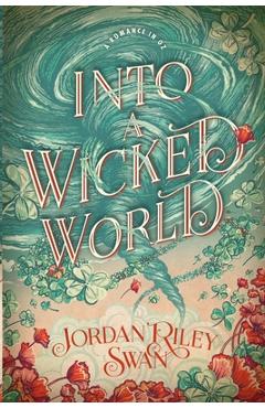 Into a Wicked World - Jordan Riley Swan