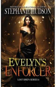 Evelyn\'s Enforcer - Stephanie Hudson