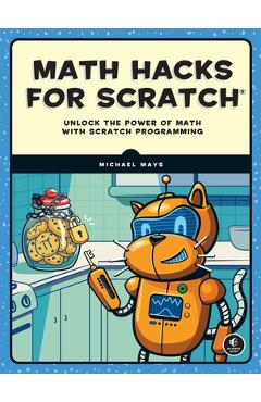 Math Hacks for Scratch - Michael Mays