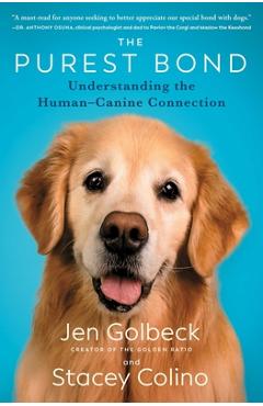 The Purest Bond: Understanding the Human-Canine Connection - Jen Golbeck