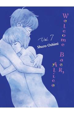 Welcome Back, Alice 7 - Shuzo Oshimi
