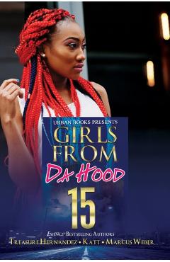 Girls from Da Hood 15 - Treasure Hernandez