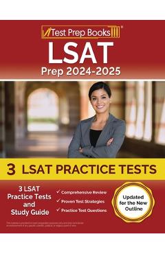 LSAT Prep 2024-2025: 3 LSAT Practice Tests and Study Guide [Updated for the New Outline] - Lydia Morrison
