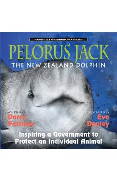 Pelorus jack, the new zealand dolphin: inspiring a government to protect an individual animal - darcy pattison