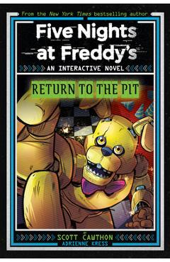 Five Nights at Freddy\'s: Return to the Pit (Interactive Novel #2) - Scott Cawthon