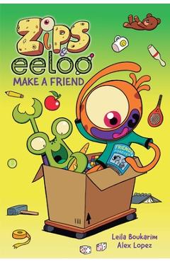 Zips and Eeloo Make a Friend: Volume 2 - Leila Boukarim