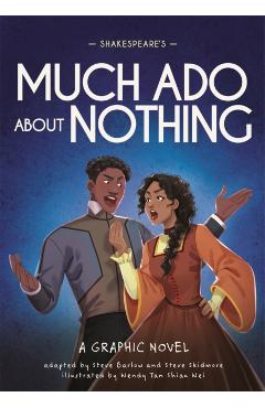 Classics in Graphics: Shakespeare's Much Ado about Nothing A Graphic Novel
