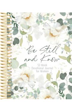 Be Still and Know: Weekly Devotional Journal for Women - Belle City Gifts