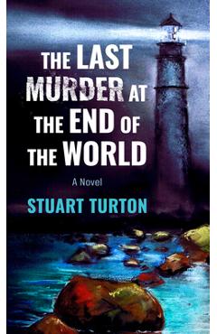 The Last Murder at the End of the World - Stuart Turton