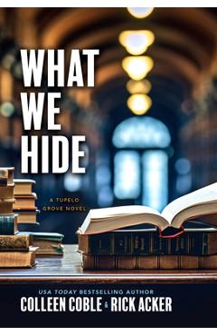 What We Hide - Colleen Coble