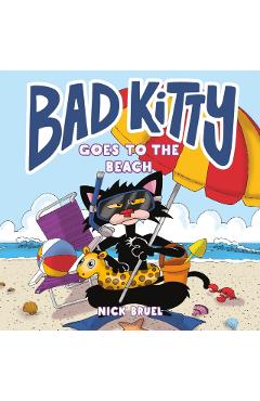 Bad Kitty Goes to the Beach - Nick Bruel