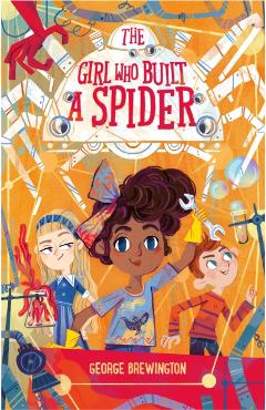 The Girl Who Built a Spider - George Brewington
