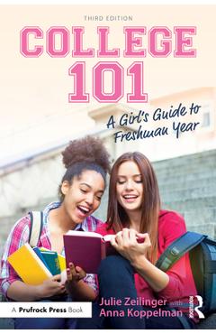 College 101: A Girl\'s Guide to Freshman Year - Julie Zeilinger