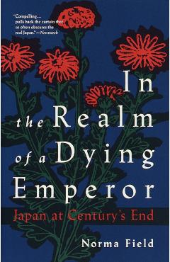 In the Realm of a Dying Emperor: Japan at Century's End