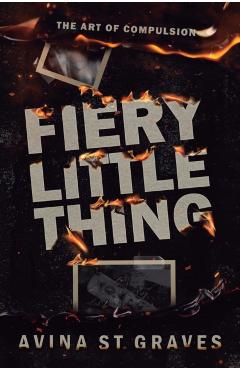Fiery Little Thing - Avina St Graves