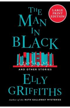 The man in black - elly griffiths