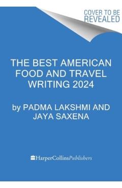 The Best American Food and Travel Writing 2024 - Padma Lakshmi