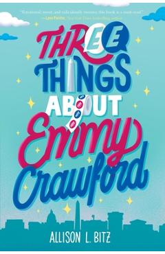 Three Things about Emmy Crawford - Allison L. Bitz