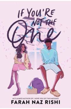 If You're Not the One - Farah Naz Rishi