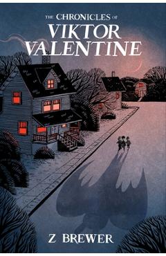 The Chronicles of Viktor Valentine - Z. Brewer