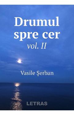 eBook Drumul spre cer Vol.2 - Vasile Serban