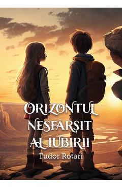 eBook Orizontul nesfarsit al iubirii - Tudor Rotari