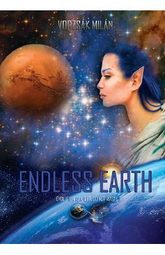 eBook Endless earth. Evolution is a gift. Do not waste it - Vorzsak Milan