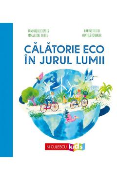 Calatorie eco in jurul lumii - Dominique Cronier