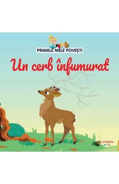 Primele mele povesti. Un cerb infumurat
