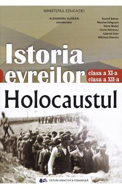Istoria evreilor. Holocaustul - Clasele 11-12 - Manual - Alexandru Florian
