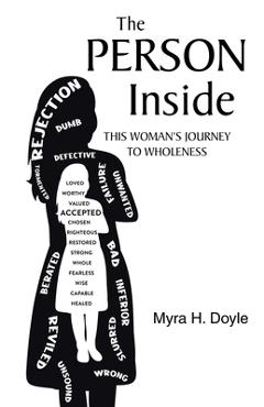 The person inside: this woman's journey to wholeness - myra h. doyle