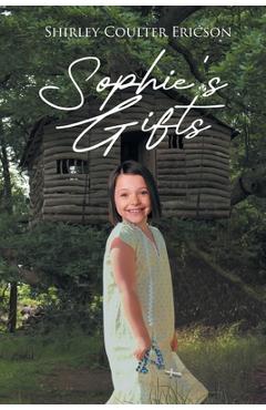 Sophie\'s Gifts - Shirley Coulter Ericson