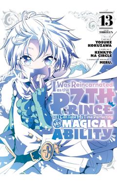 I Was Reincarnated as the 7th Prince So I Can Take My Time Perfecting My Magical Ability 13