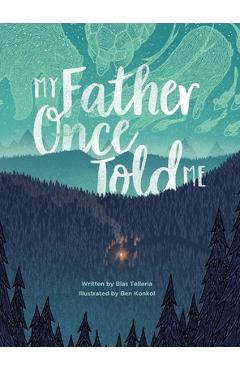 My Father Once Told Me - Blas Telleria